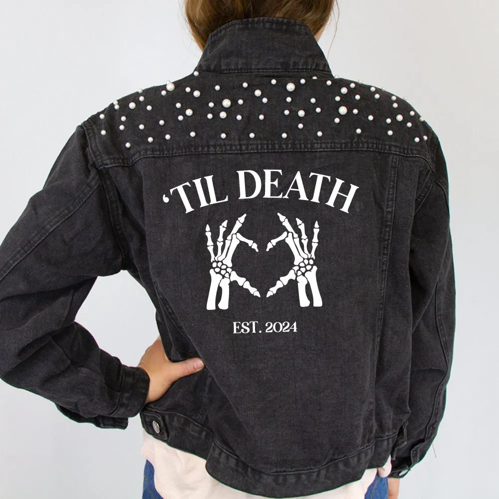 (Black Pearl) Until Death Do Us Part Bridal Shower Denim Jacket